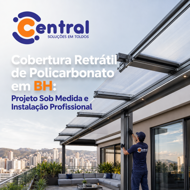 Cobertura Retrátil de Policarbonato em BH: Projeto Sob Medida e Instalação Profissional